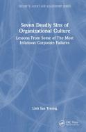 Seven Deadly Sins Of Organizational Culture di L. T. San edito da Taylor & Francis Ltd