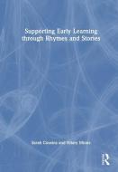 Supporting Early Learning Through Rhymes And Stories di Sarah Cousins, Hilary Minns edito da Taylor & Francis Ltd