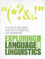 Exploring Language and Linguistics di Natalie Braber edito da Cambridge University Press