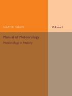 Manual of Meteorology di Napier Shaw edito da Cambridge University Press