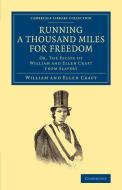 Running a Thousand Miles for Freedom di William Craft, Ellen Craft edito da Cambridge University Press