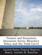 Finance And Economics Discussion Series di Antulio N Bomfim edito da Bibliogov