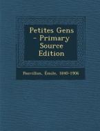 Petites Gens di Pouvillon Emile 1840-1906 edito da Nabu Press