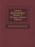 Lettres Philosophiques: Volume 2 - Primary Source Edition di Voltaire, Gustave Lanson edito da Nabu Press