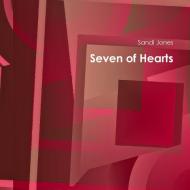 Seven of Hearts di Sandi Jones edito da Lulu.com