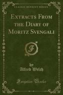 Extracts From The Diary Of Moritz Svengali (classic Reprint) di Alfred Welch edito da Forgotten Books