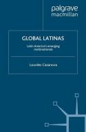 Global Latinas di L. Casanova edito da Palgrave Macmillan UK