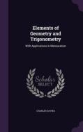 Elements Of Geometry And Trigonometry di Charles Davies edito da Palala Press