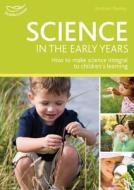 Science in the Early Years di Kirstine Beeley edito da Bloomsbury Publishing PLC