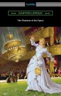 The Phantom of the Opera di Gaston Leroux edito da Digireads.com