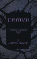 Jephthah di Aleister Crowley edito da OBSCURE PR