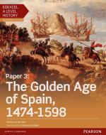 Edexcel A Level History, Paper 3: The Golden Age Of Spain 1474-1598 Student Book + Activebook di Marianne Brunier edito da Pearson Education Limited