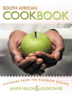 South African Cookbook: Flavours from the Rainbow Nation di Janice Mellor, Louise Davies edito da AUTHORHOUSE