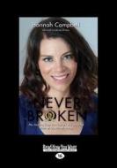 Never Broken di Hannah Campbell, Sarah Arnold, Jill Main edito da Readhowyouwant.com Ltd