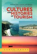 Researching Coastal and Resort Destination Management: Cultures and Histories of Tourism di Lluis Prats, Llu?'s Prats edito da AUTHORHOUSE