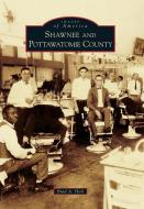 Shawnee and Pottawatomie County di Brad A. Holt edito da ARCADIA PUB (SC)