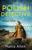 The Polish Detective di Hania Allen edito da Little, Brown Book Group