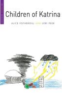 Children of Katrina di Alice Fothergill edito da University of Texas Press