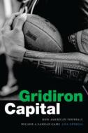 Gridiron Capital: How American Football Became a Samoan Game di Lisa Uperesa edito da DUKE UNIV PR