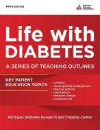 Life with Diabetes di Martha Mitchell Funnell edito da American Diabetes Association