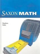 Saxon Math Intermediate 5: Student Edition 2008 di Stephen Hake edito da SAXON