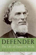 Defender di Quentin Thomas Wells edito da Utah State University Press