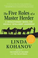 The Five Roles of a Master Herder di Linda Kohanov edito da New World Library