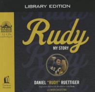 Rudy: My Story di Rudy Ruettiger edito da Oasis Audio