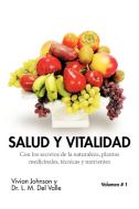 Salud y Vitalidad di Vivian Johnson y. Dr L. M. Del Valle edito da Palibrio