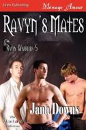 Ravyn's Mates [Ravyn Warriors 5] (Siren Publishing Menage Amour Manlove) di Jana Downs edito da SIREN PUB