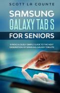 Samsung Galaxy Tab S For Seniors: A Ridi di SCOTT LA COUNTE edito da Lightning Source Uk Ltd