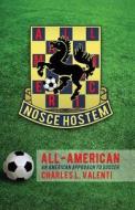 All-American: An American Approach to Soccer di Charles L. Valenti edito da Tate Publishing Company