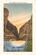 Vintage Journal The Grand Canyon of Texas, Rio Grande edito da FOUND IMAGE PR
