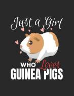 Just A Girl Who Loves Guinea Pigs: Wide Ruled Composition Notebook Journal di Amanda Binder, Dartan Creations edito da LIGHTNING SOURCE INC
