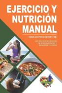Ejercicio Y Nutrición: Manual de Trabajo di Dona Cooper-Dockery edito da PRODUCT CONCEPT INC
