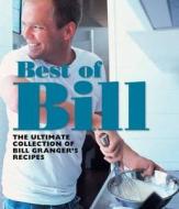 Best Of Bill di Bill Granger edito da Murdoch Books