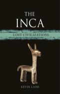 The Inca di Kevin Lane edito da Reaktion Books