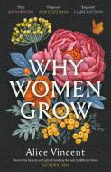 Why Women Grow di Alice Vincent edito da Canongate Books Ltd.