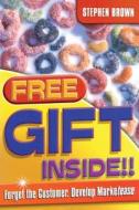 Free Gift Inside!! di Stephen Brown, Phillip Brown edito da John Wiley & Sons