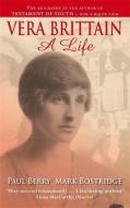 Vera Brittain: A Life di Mark Bostridge, Paul Berry edito da Little, Brown Book Group