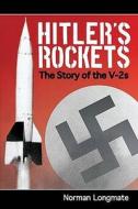 Hitler\'s Rockets di Norman Longmate edito da Pen & Sword Books Ltd