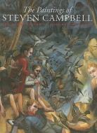 The Paintings of Steven Campbell: The Story So Far di Duncan MacMillan edito da Mainstream Publishing Company