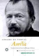 Aurelia di Gerard de Nerval edito da Green Integer