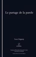 Le Partage De La Parole di Luce Irigaray edito da Routledge