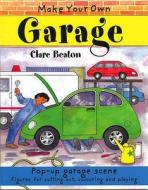 Make Your Own Garage di Clare Beaton edito da PAPERBACKSHOP UK IMPORT