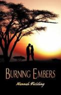 Burning Embers di Hannah Fielding edito da Omnific Publishing