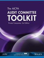 Audit Committee Toolkit di Aicpa edito da John Wiley & Sons