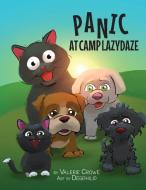 Panic at Camp LazyDaze di Valerie Crowe edito da LIGHTNING SOURCE INC