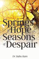 Springs of Hope in the Seasons of Despair di Babu Ram edito da Yorkshire Publishing