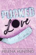 Pucked Love (Special Edition Paperback) di Helena Hunting edito da LIGHTNING SOURCE INC
